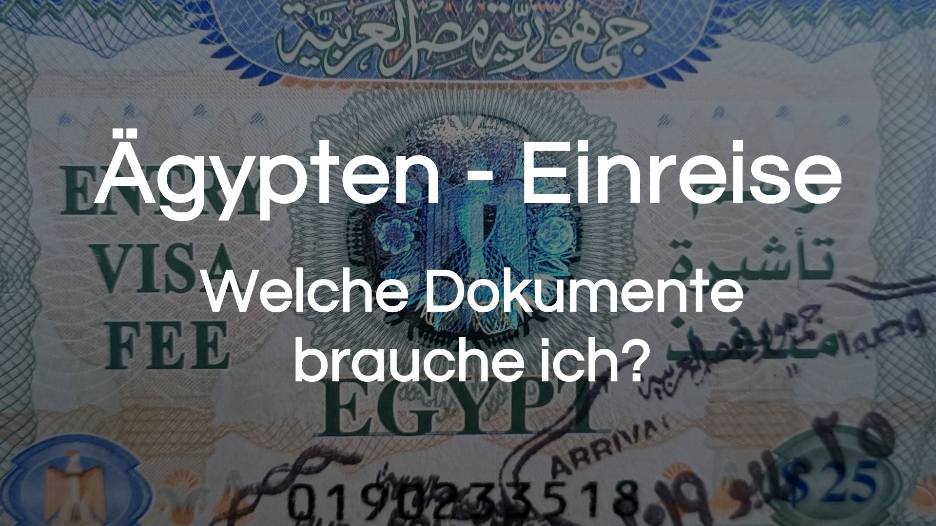 Ägypten Einreise 2024 ALLES zum Visum, Einreisekarte und Co.