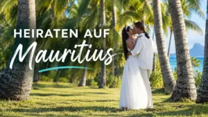 Mehr über den Artikel erfahren Heiraten auf Mauritius: Erfahrungen, Kosten, welche Dokumente?
