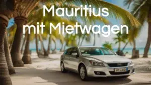 Mehr über den Artikel erfahren Mauritius mit Mietwagen: Alle Infos und wertvolle Tipps!